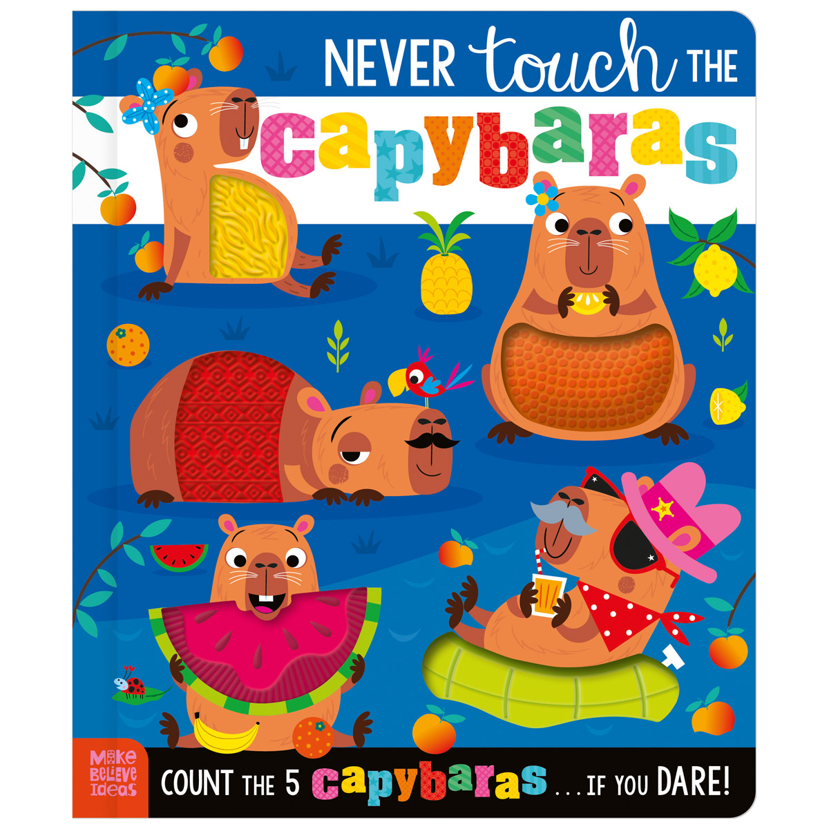 Cover of Never Touch the Capybaras (9781806835010)